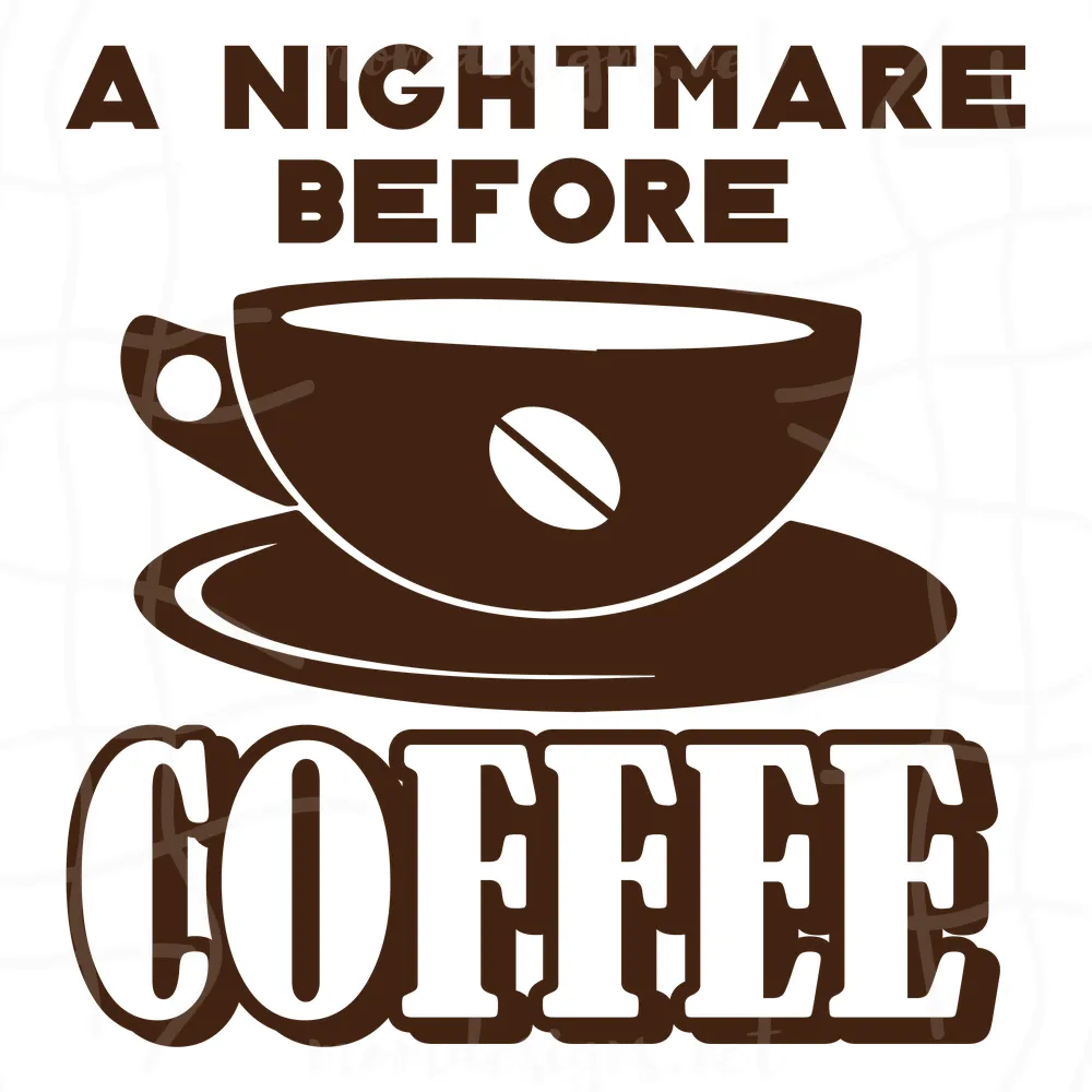 A Nightmare Before Coffee Funny Coffee png, Funny Halloween png, Halloween png, Coffee Lover png, Coffee png Quotes, Halloween Kids png, Instant Download