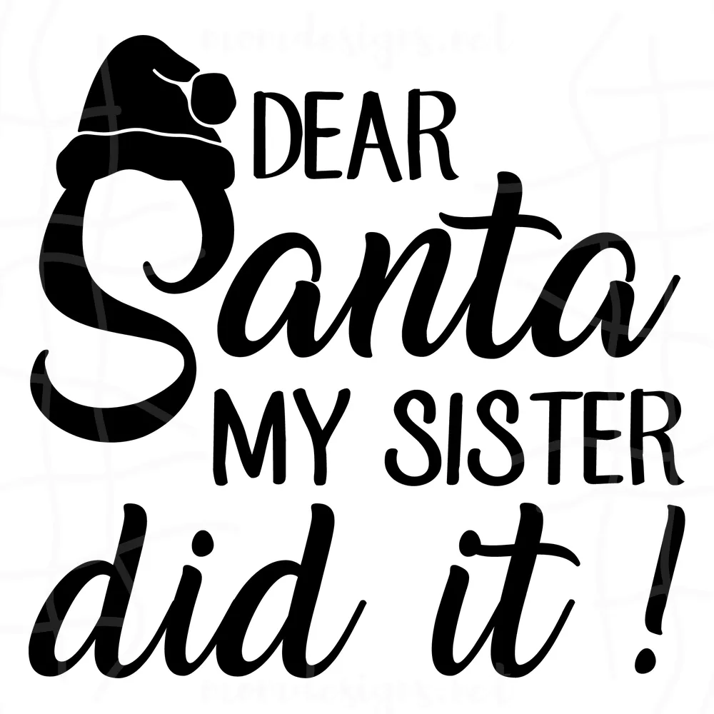 Dear Santa My Sister Did It Svg, Christmas Svg, Dear Santa svg, Christmas Day Svg, Christmas Holiday Svg, Gnome Svg, Santa Claus Svg, Christmas Stitch Svg