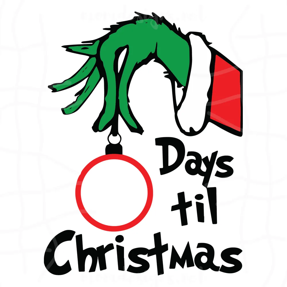 Grinch Hand Christmas Countdown Days Til Christmas Svg, Days Til Christmas Svg