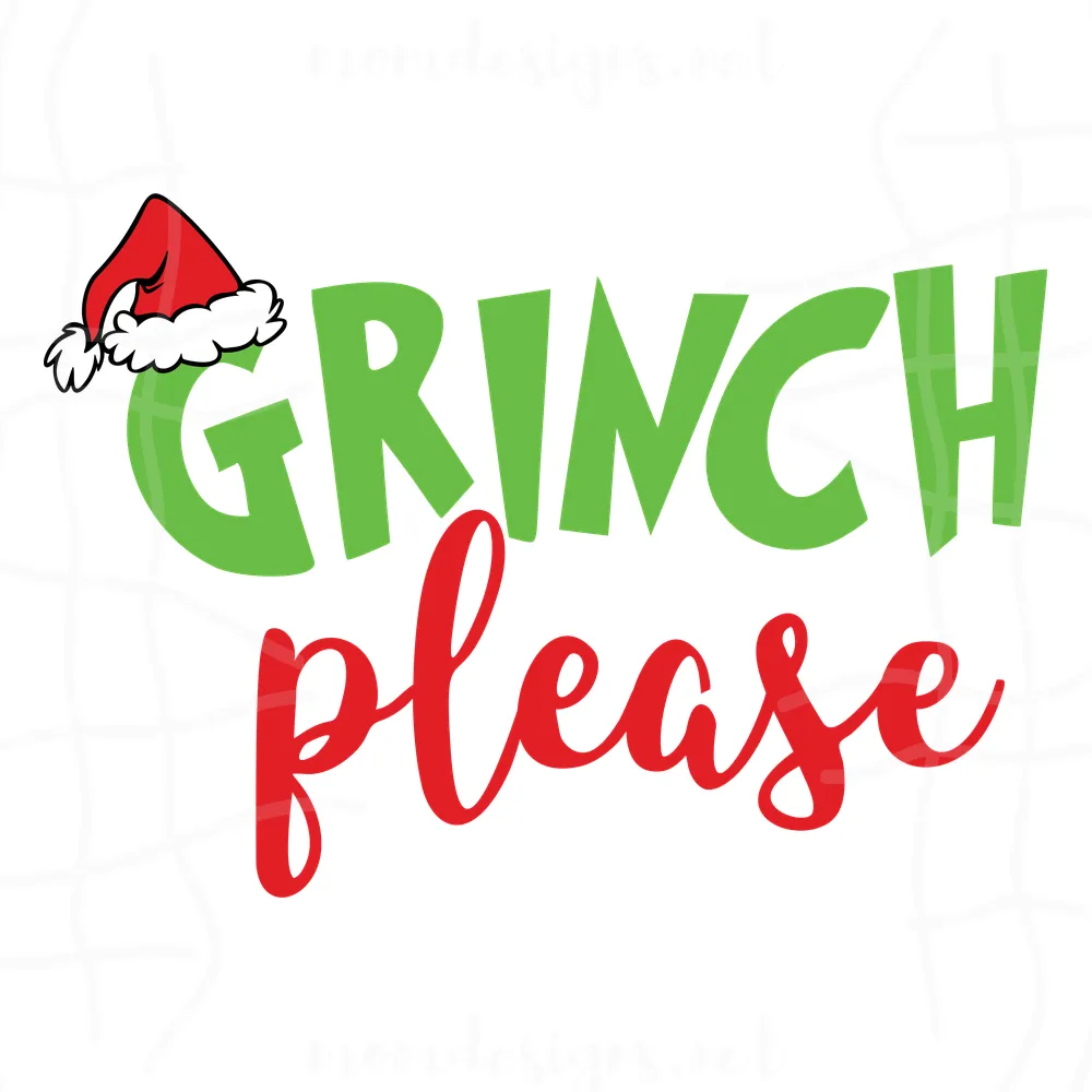 Grinch Please Svg, Grinch Svg, Grinch Santa Hat Svg, Grinch Christmas Svg