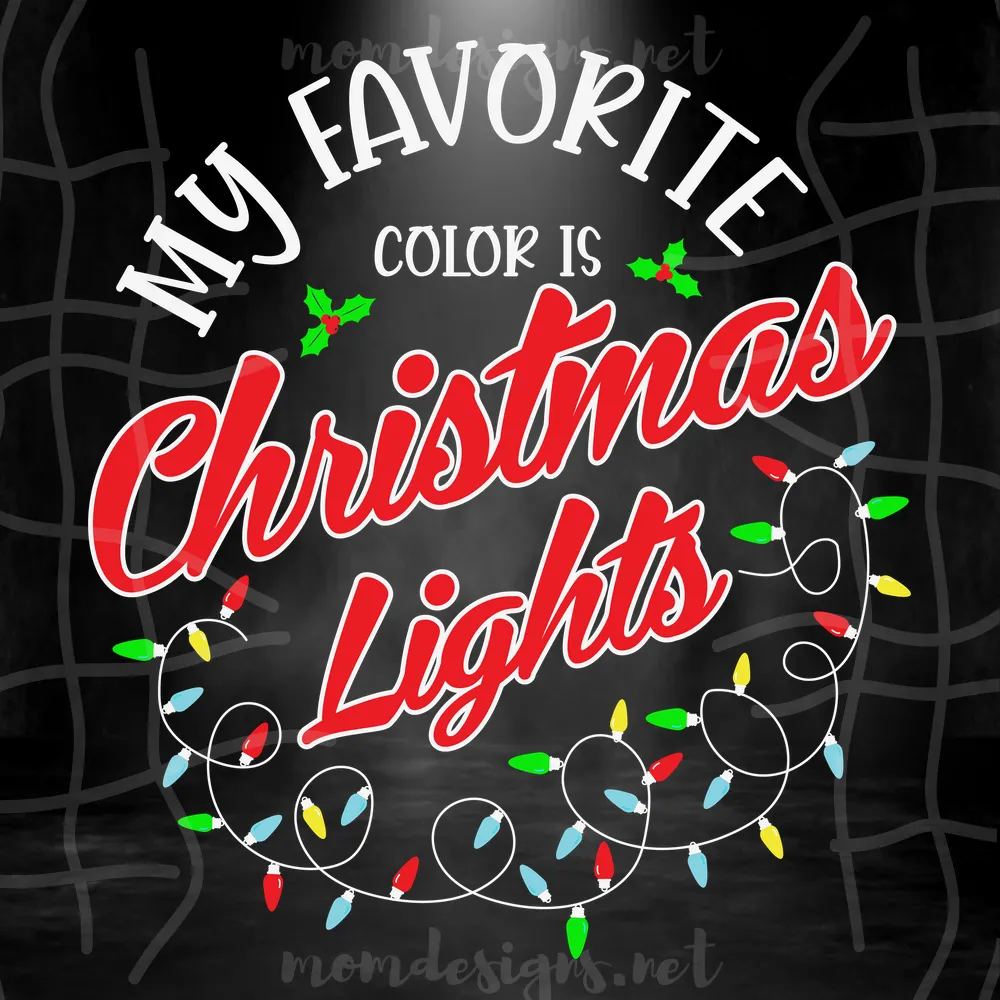 My Favorite Color is Christmas Lights Svg, Christmas Lights Svg, Christmas Svg, Xmas Svg