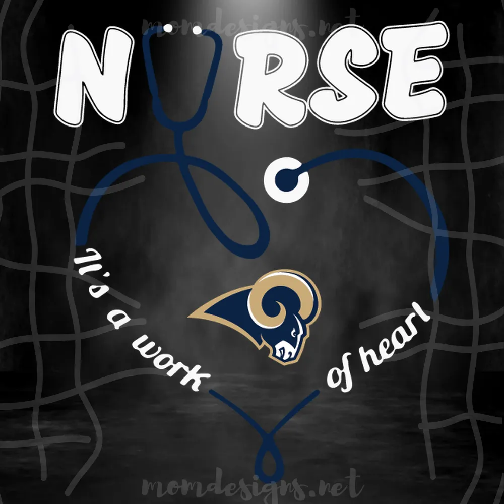 Nurse It Is A Work Of Heart Los Angeles Rams Svg, Sport Svg, Los Angeles Rams Svg, Nurse Svg, Nurse Life Svg, Rams Fans Svg, Rams Logo Svg, Nurse Lovers Svg
