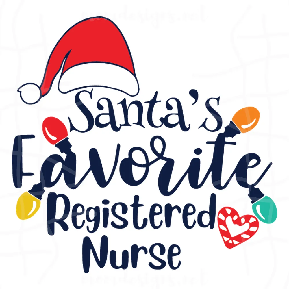 Santas Favorite Registered Nurse Svg, Christmas Svg, Santas Favorite Svg, Santa Hat Svg, Registered Nurse Svg, Nursing Svg, Nurse Life Svg, Christmas Quote Svg, Christmas Light Svg