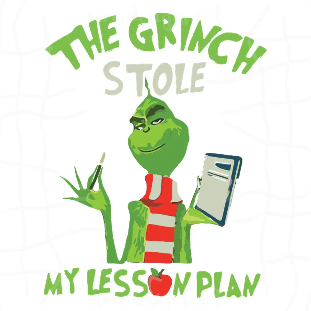 The Grinch Stole My Lesson Plan Svg, Christmas Svg, The Grinch Svg, Grinch Svg, Christmas Day, The Grinch Stole Christmas Svg, Dr Seuss Svg, Grinch Quotes Svg, Lesson Svg