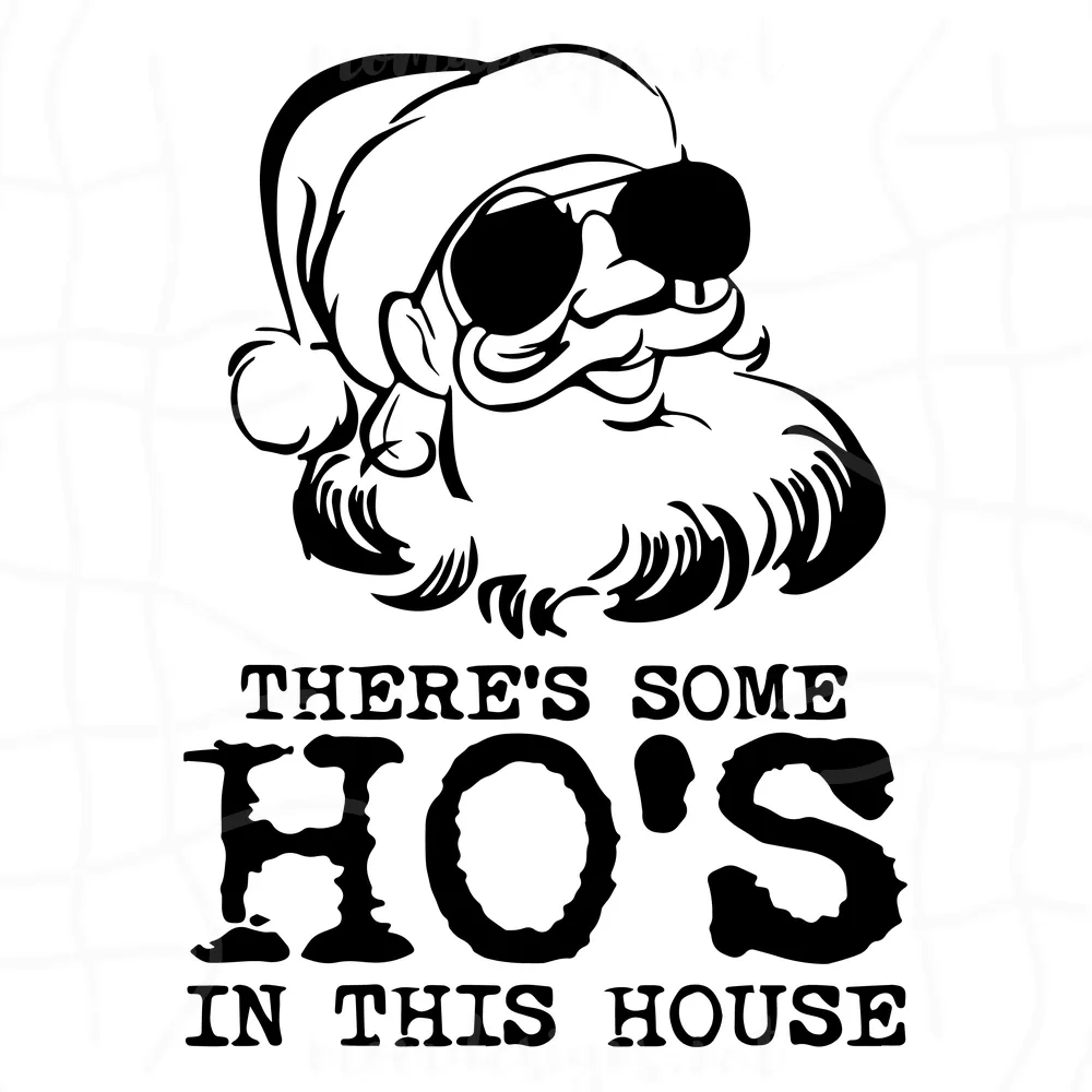 There’s Some Ho’s In This House Santa Claus Svg, Christmas Svg