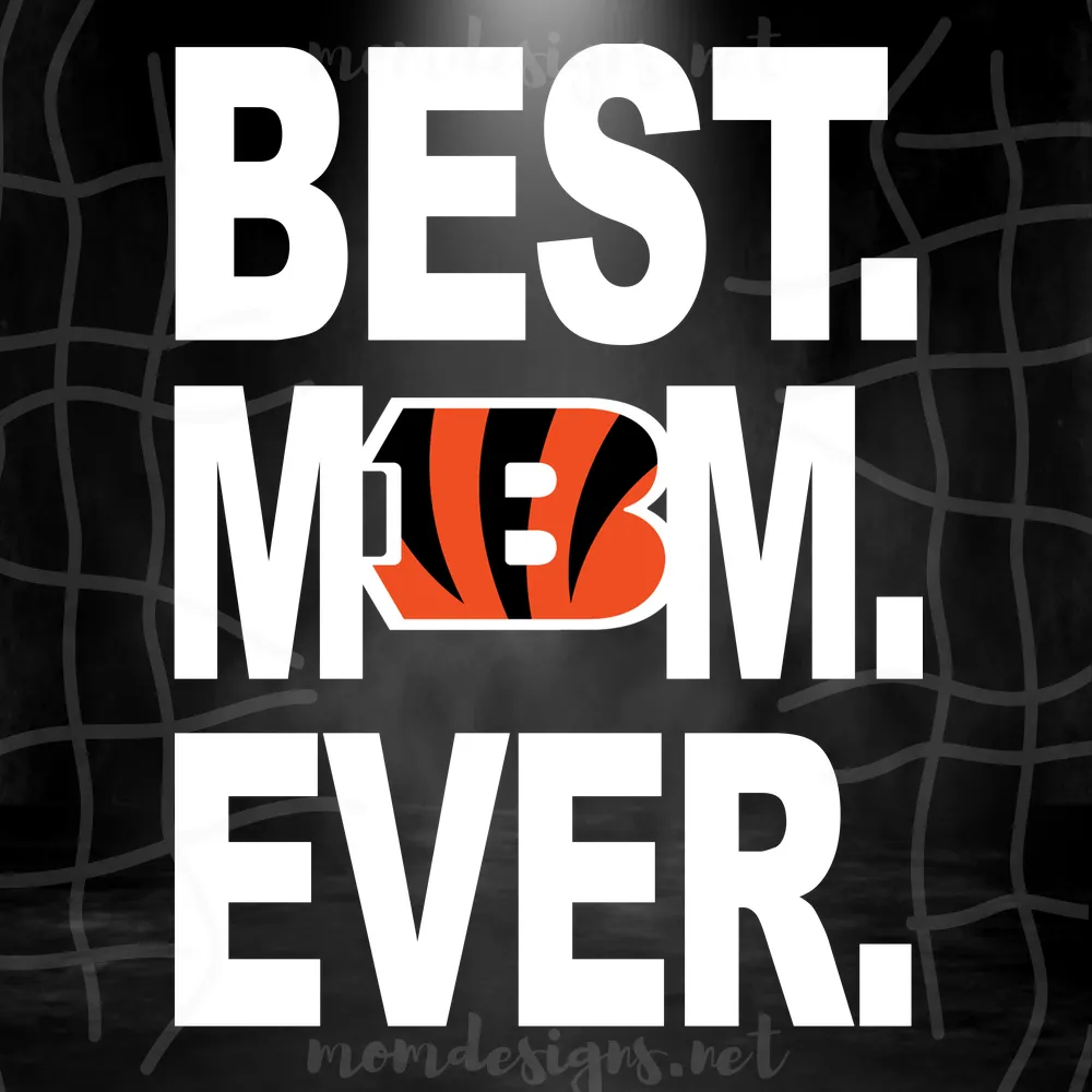 Cincinnati Bengals Best Mom Ever Svg, Best Mom Ever Svg, Cincinnati Bengals Svg