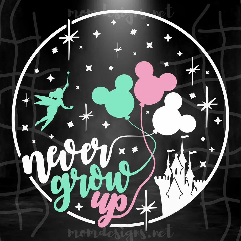 Never Grow Up Svg, Disney Castle Svg, Disney Trip Svg, My Oh My Svg