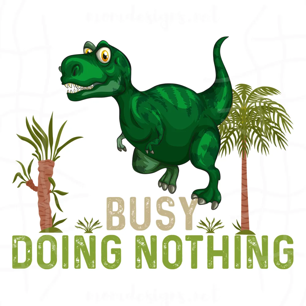 Dinosaurs Busy Doing Nothing Svg, Busy Doing Nothing Svg, Dinosaurs Svg
