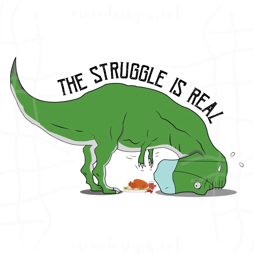 The Struggle Is Real Svg, Thanksgiving Svg, Dinosaur Eat Turkey Svg, Funny Thanksgiving Svg, Turkey Svg, Chicken Svg, Rex Svg, Cutest Turkey Svg, Mommy Turkey Svg, Happy Thanksgiving Day Svg, Turkey Svg, Blessing Svg, Thankful Svg, Thursday Svg, Harvest Svg, Thanksgiving Anniversary Svg, Funny Thanksgiving Svg, svg cricut, silhouette svg files, cricut svg, silhouette svg, svg designs, vinyl svg