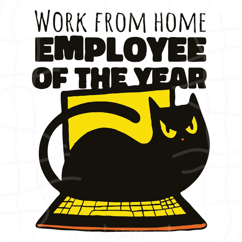 Work From Home Employee Of The Year Svg, Black Cat And Personal Svg