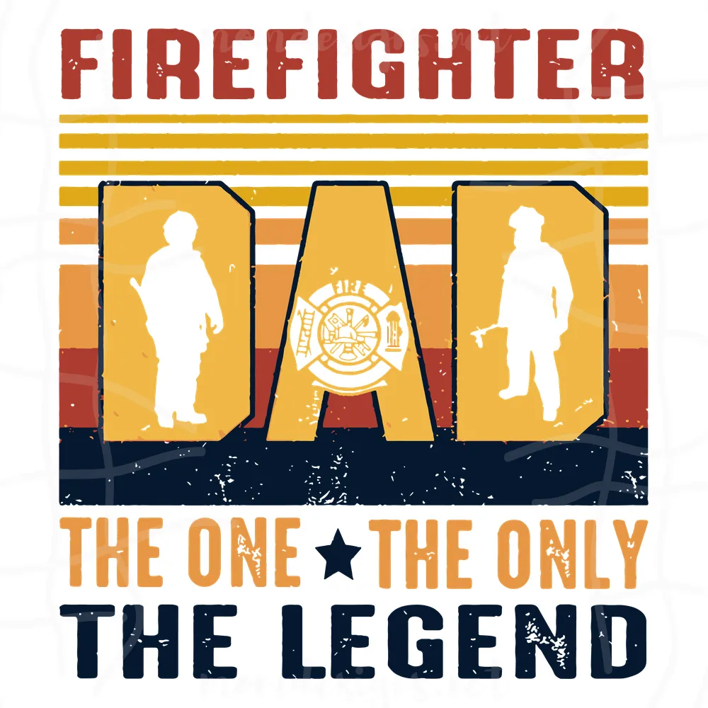 Firefighter Dad The one The only the legend svg, my dads truck, hero svg, little fireman, firefighter, firetruck, firefighter husband, firefighter truck,