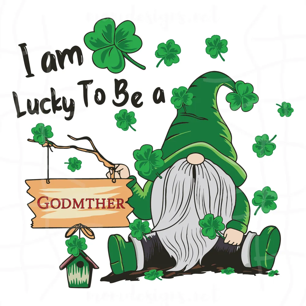 I Am Lucky To Be A Godmother Svg, Trending Svg, Patricks Day Svg, Gnome Svg, Lucky Svg, Gnome Patrick Svg, Godmother Svg, Irish Godmother Svg, Shamrock Svg, Lucky Gnome Svg, Gnome Godmother Svg, Clover Svg