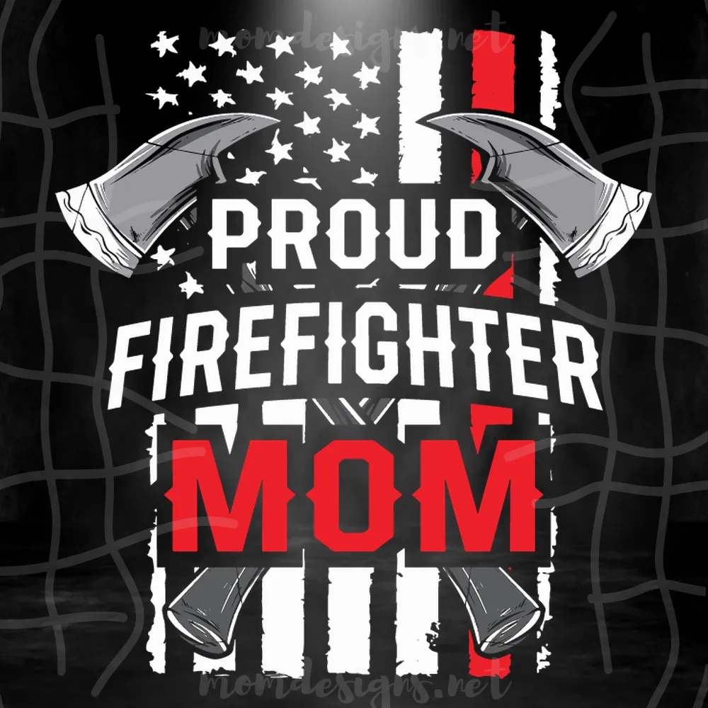 Firefighter Mom Mothers Day Svg, Mothers Day Svg, American Flag Svg, Firefighter Svg, Mom Svg, Proud Svg, Happy Mothers Day Svg, Mothers Day Gift Svg, Mami Svg, Mommy Svg, Mama Svg, Mother Svg, Lovers Mom Svg, Mom Gift Svg