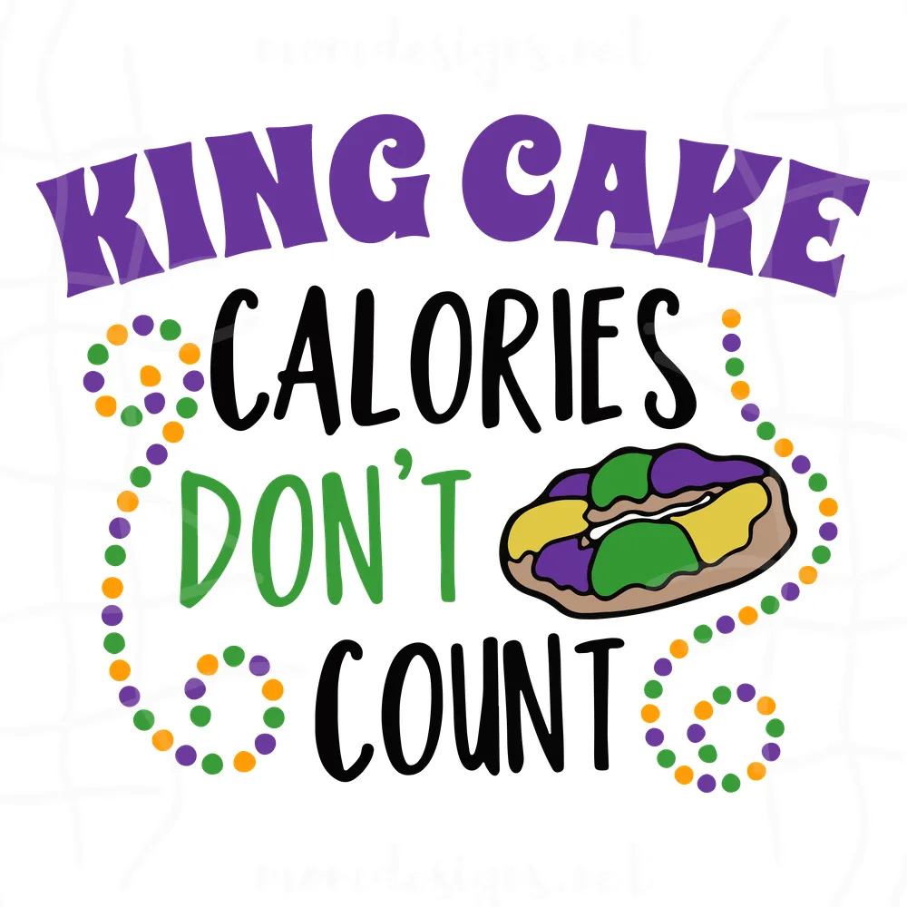 King Cake Calories Don'T Count Svg, Mardi Gras Svg, Fat Tuesday Svg