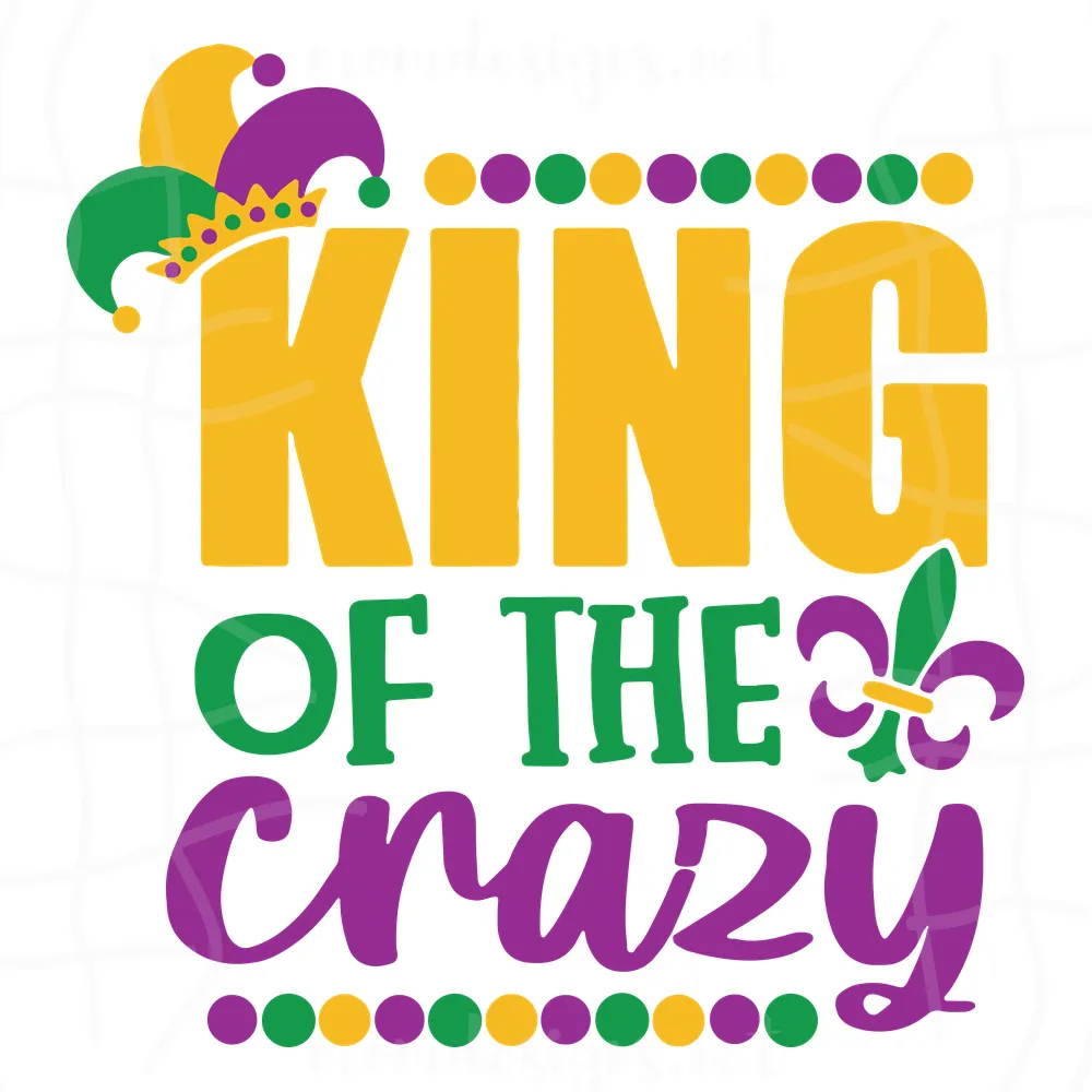 King Of The Crazy Svg, Mardi Gras Svg, Mardi Gras Carnival Svg, Fat Tuesday Svg