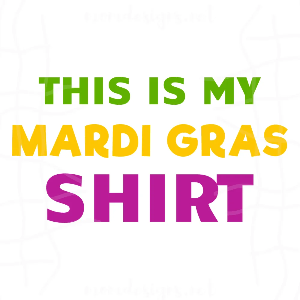 This Is My Mardi Gras Shirt SVG, Mardi Gras Day SVG PNG