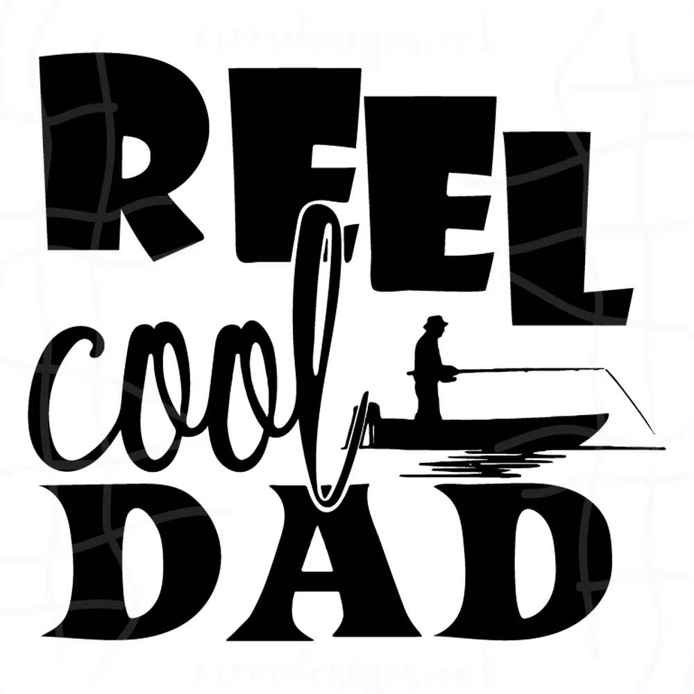 Reel Cool Dad Svg, Fishing SVG, Papa Svg File, Dad svg, Father svg, Fisherman Svg File, Cut File for Cricut & Cameo Silhouette, Svg Designs