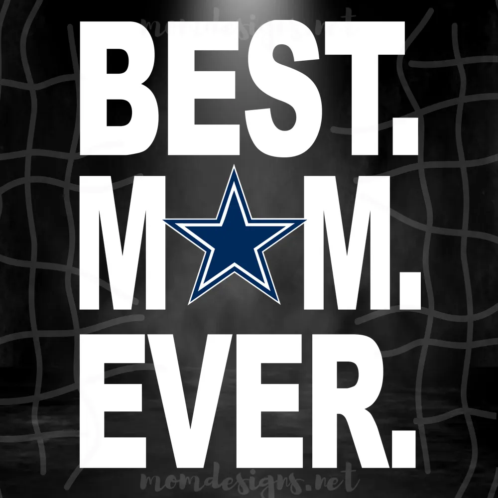 Dallas Cowboys Best Mom Ever Svg, Best Mom Ever Svg, Dallas Cowboys Svg