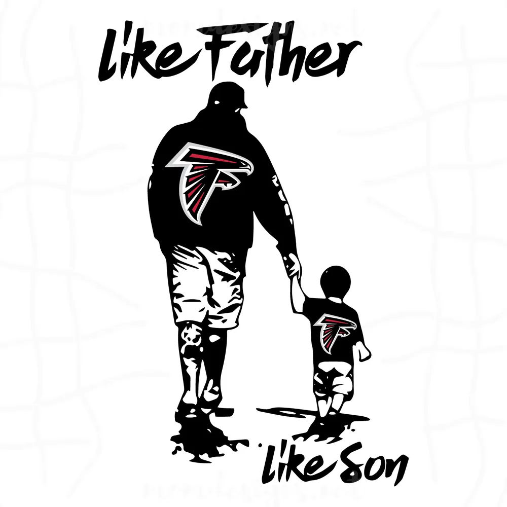 Like Father Like Son Atlanta Falcons Nfl Svg, Fathers Day Svg, Falcons Dad Svg, Football Dad Svg, Falcons Svg, Like Father Svg, Like Son Svg, Atlanta Falcons, Falcons Nfl Svg, Falcons Football, Falcons Fan Svg