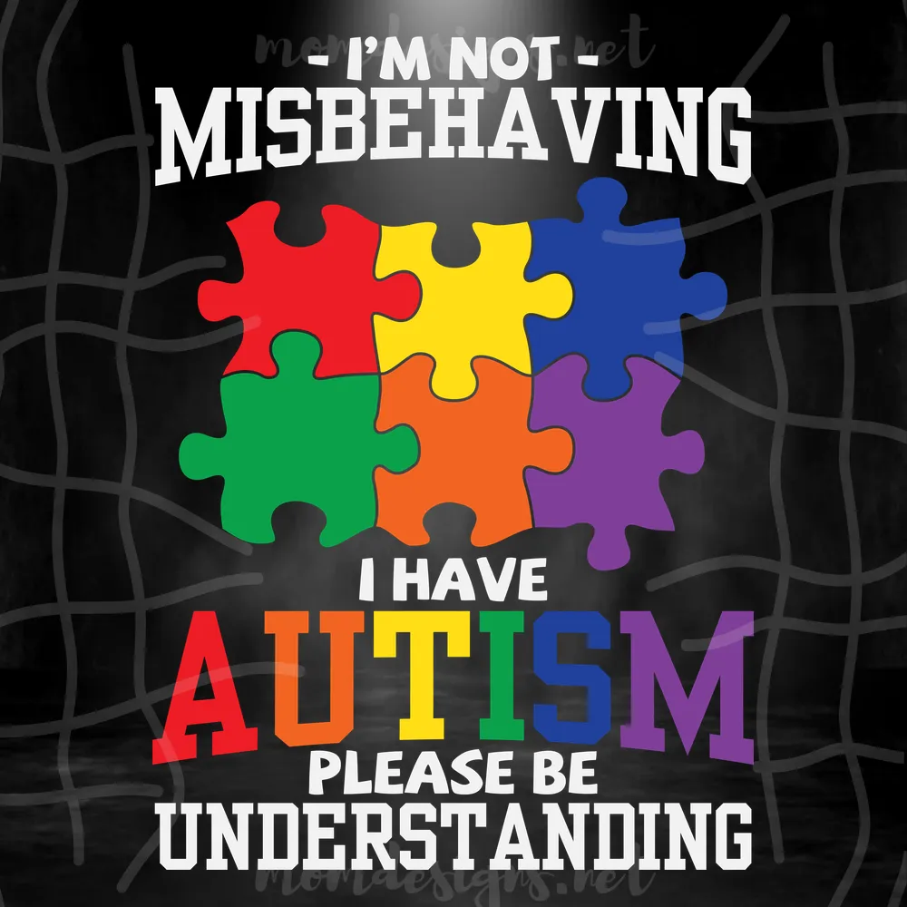 I'M Not Misbehaving, I Have Autism Please Be Understanding Svg, Autism Awareness Svg