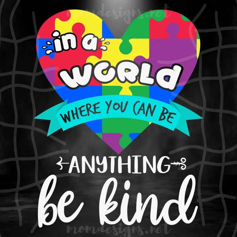In A World Where You Can Be Anything Bekind Svg, Autism Svg, Autism Awareness Svg