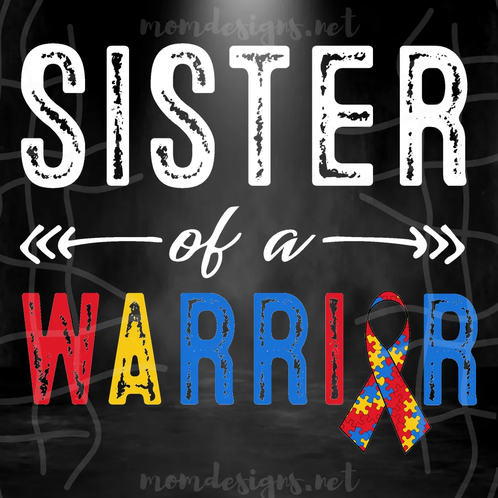 Sister of a Warrior Autism Awareness Svg, Autism Svg, Autism Awareness Svg, Sister Svg, Warrior Autism Awareness Svg, Autism Warrior Ribbon Svg, Autism Month Gift Svg, Autism Family Svg, Autism Sister Gift Svg,