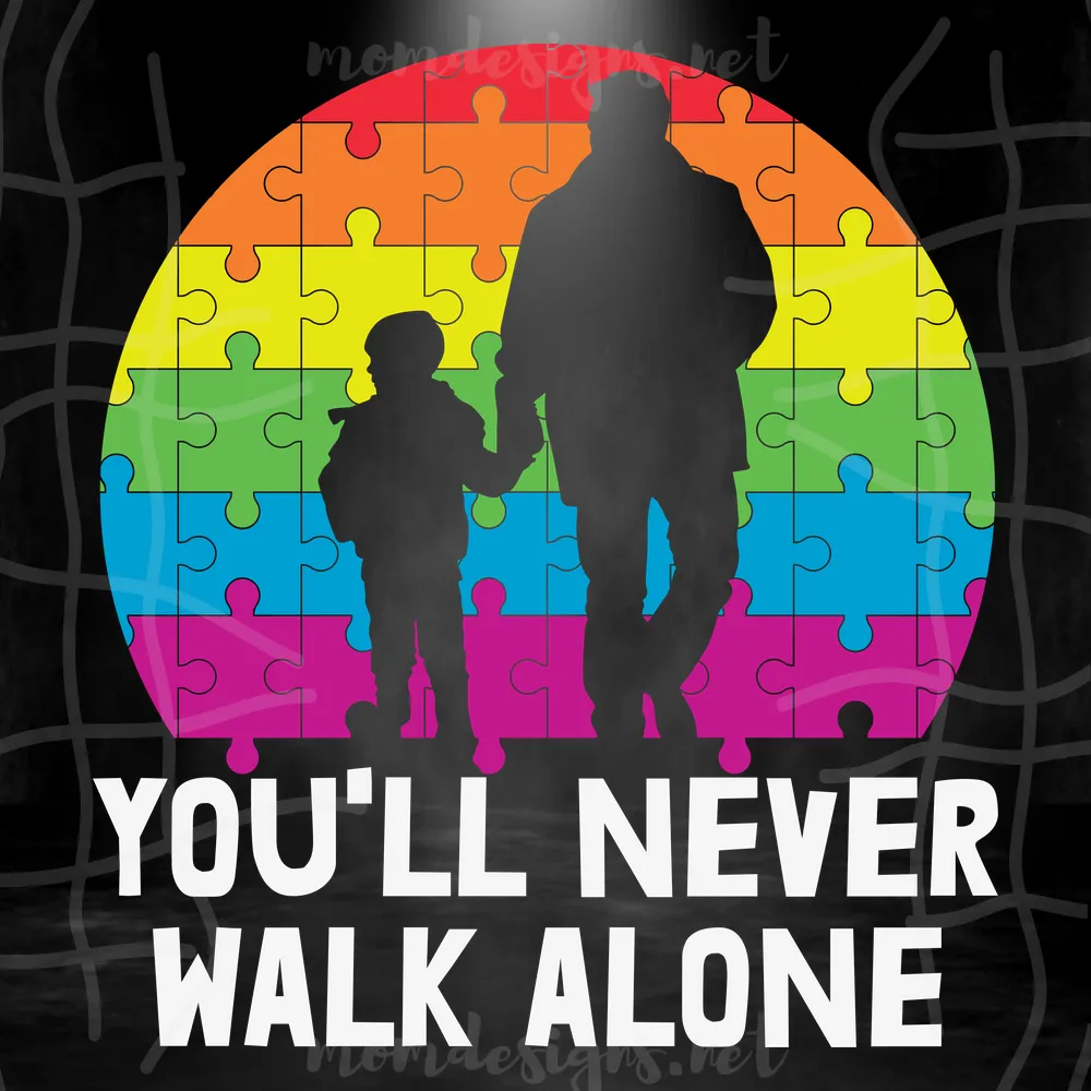 You'Ll Never Walk Alone Svg, Autism Svg, Autism Awareness Svg, Autism Dad Svg
