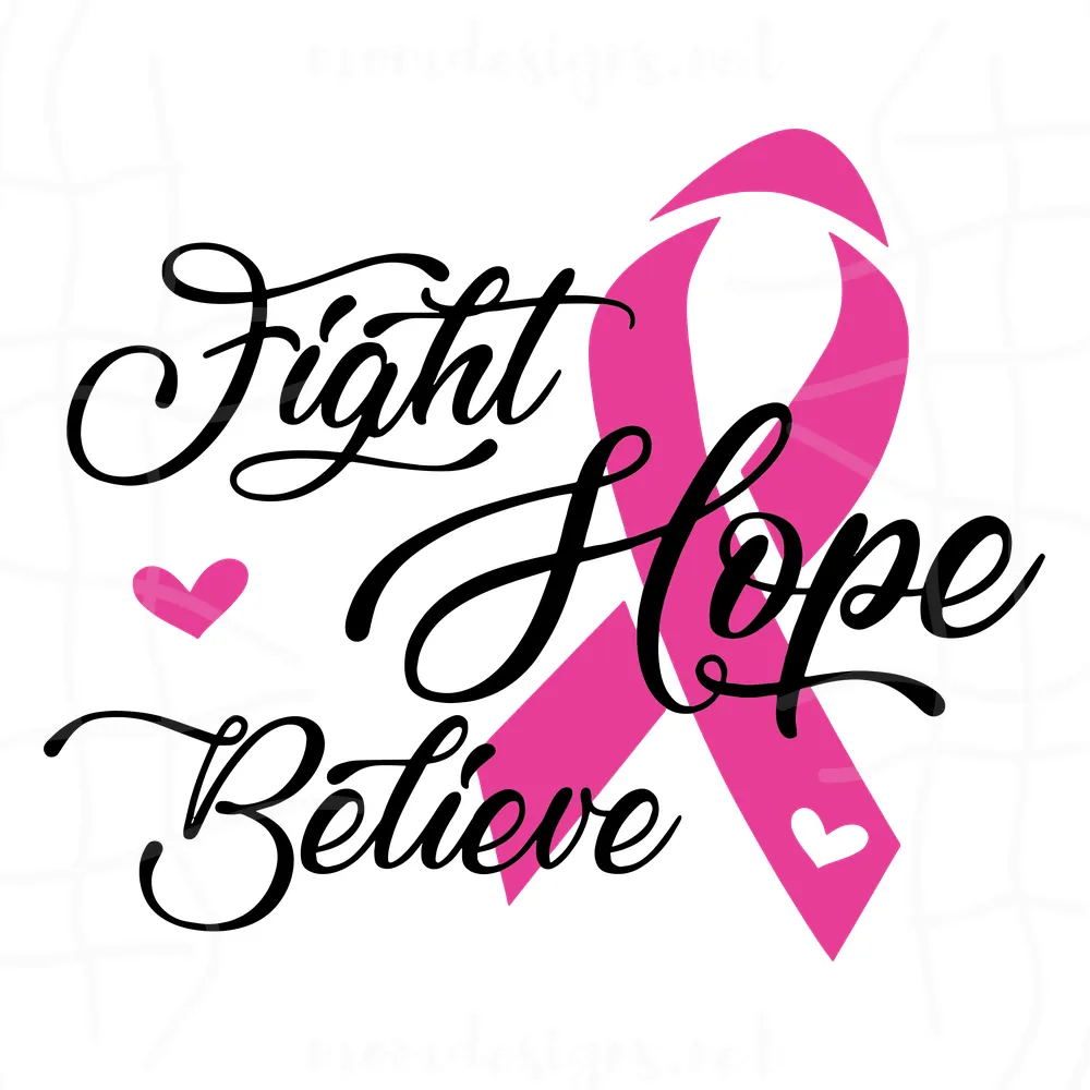 Fight Hope Believe svg, Breast Cancer Svg, Cancer Ribbon Svg, cancer awareness svg, october Svg, Cancer Shirt Svg, Faith Over Fear Svg Hope Svg, Cut File Cricut