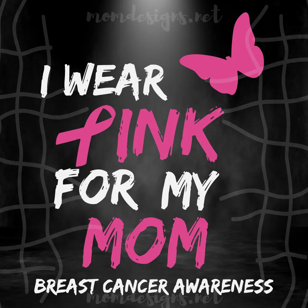 I Wear Pink For My Mom Svg, Breast Cancer Svg, Cancer Awareness Svg, Pink Ribbon Svg, Cancer Ribbon Svg, Cancer Shirt Svg, October Svg, Awareness Ribbon SVG