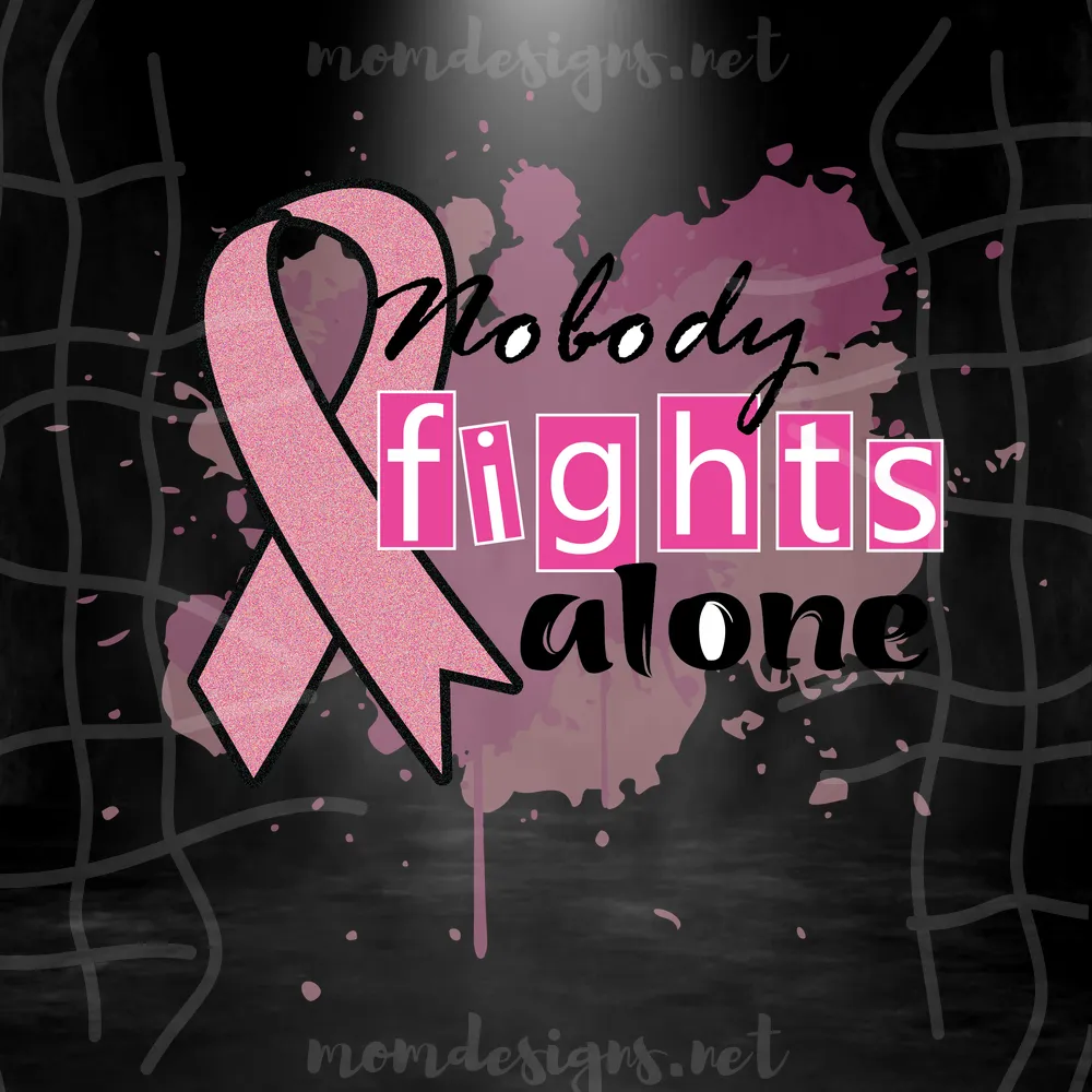 Nobody fights alone svg, Woman Cancer svg, Breast Cancer svg, Tackle Cancer svg, Cancer Awareness svg, Cancer ribbon SVG, Awareness svg svg, Cancer svg