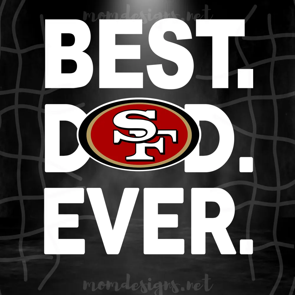 San Francisco 49Ers Best Dad Ever Svg, Best Dad Ever Svg, San Francisco 49Ers Svg