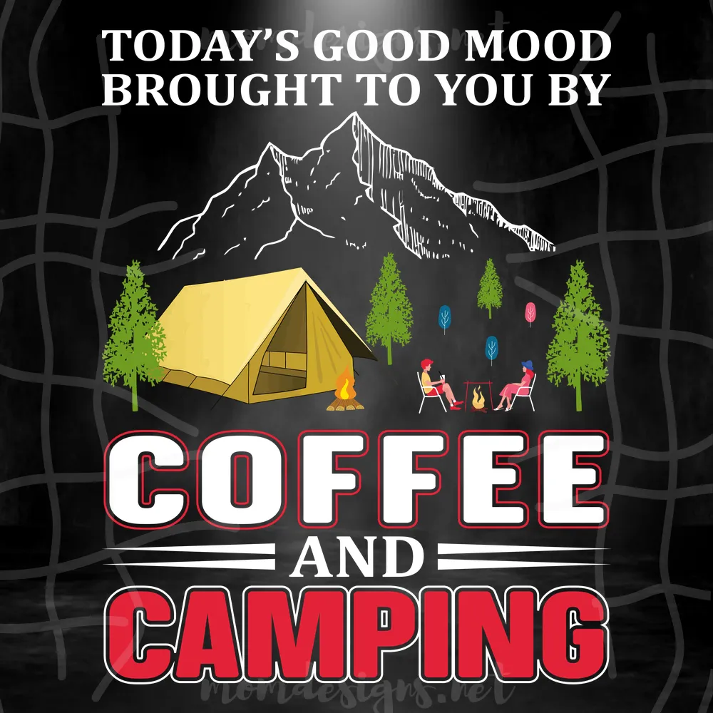 Today'S Good Mood Brought To You By Coffee And Camping Svg, Coffee And Camping Svg