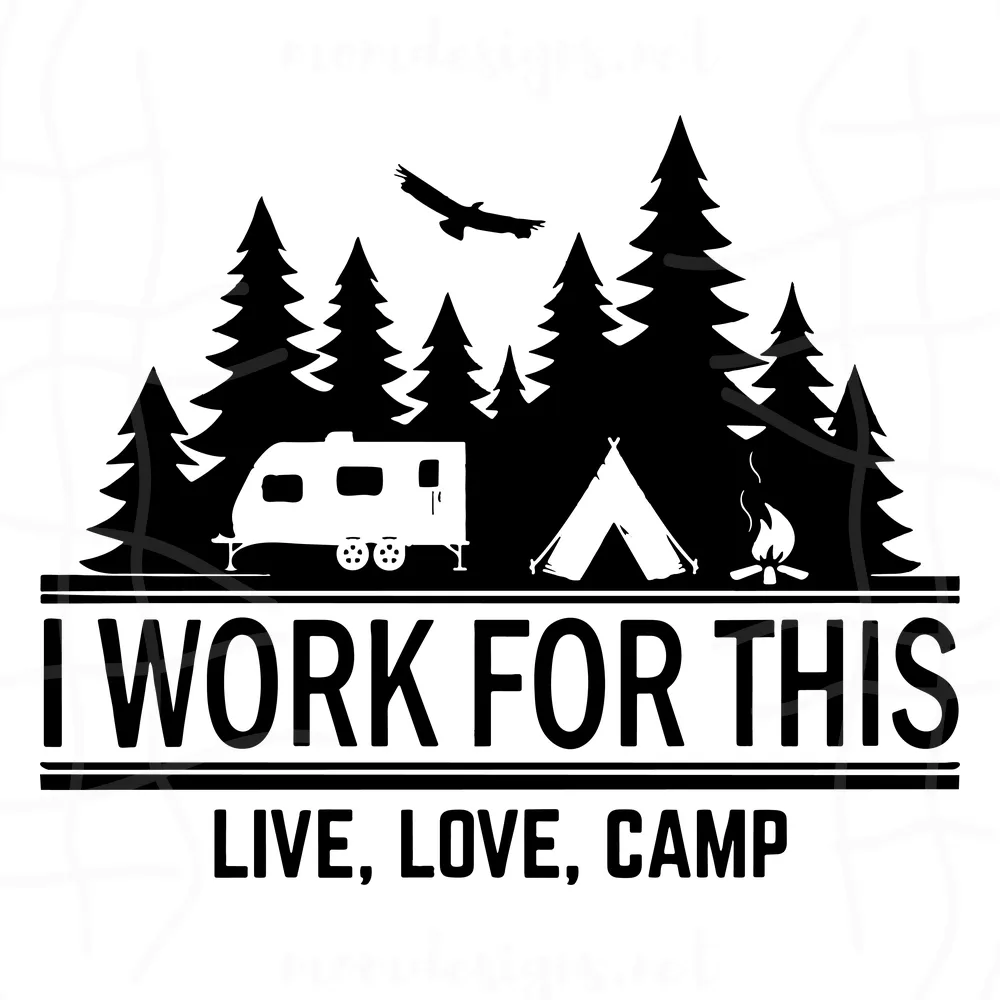 I Work For This Live Love Camp, Black And White Svg, Png, Dxf, Eps Free File