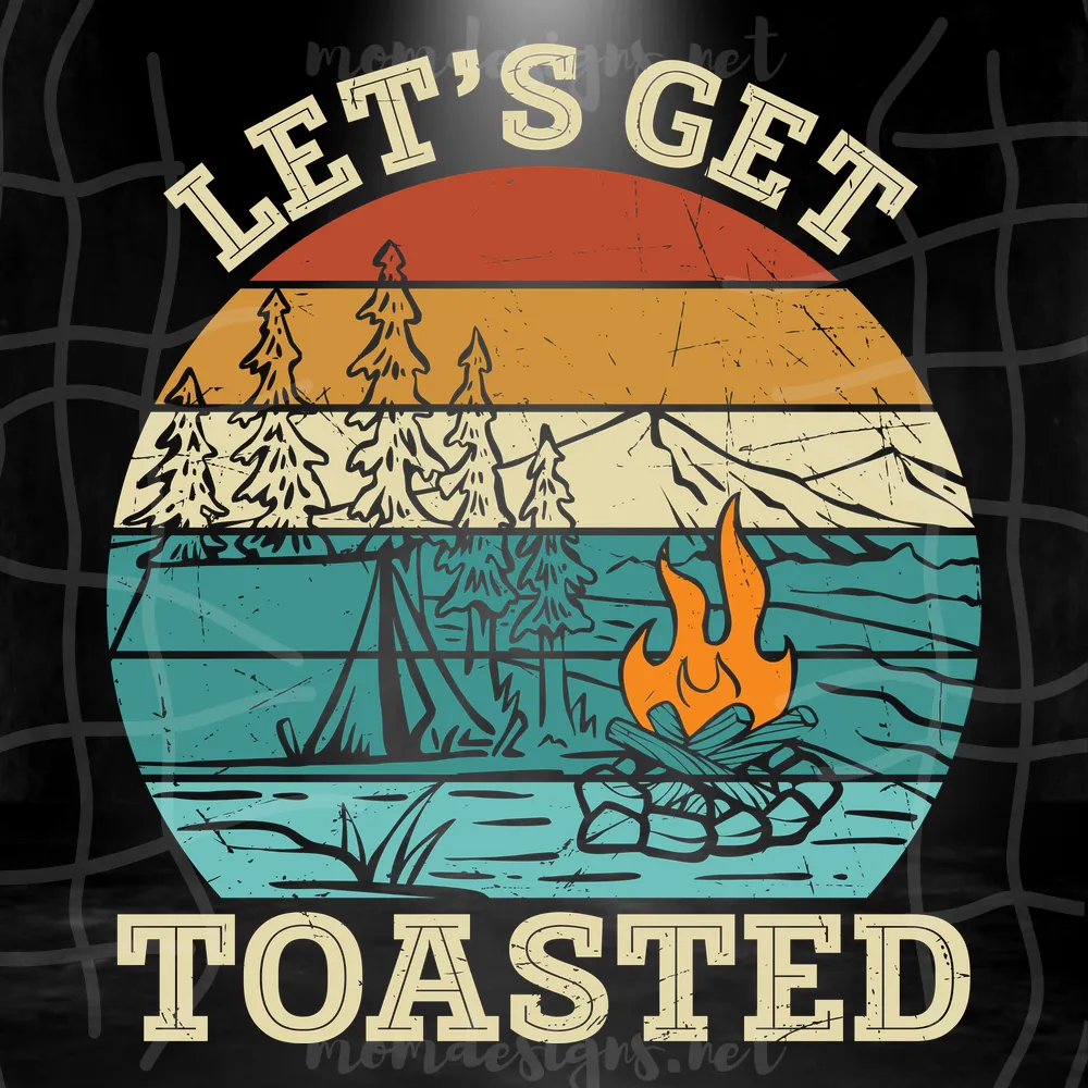 Let'S Get Toasted Svg, Camp Life Svg