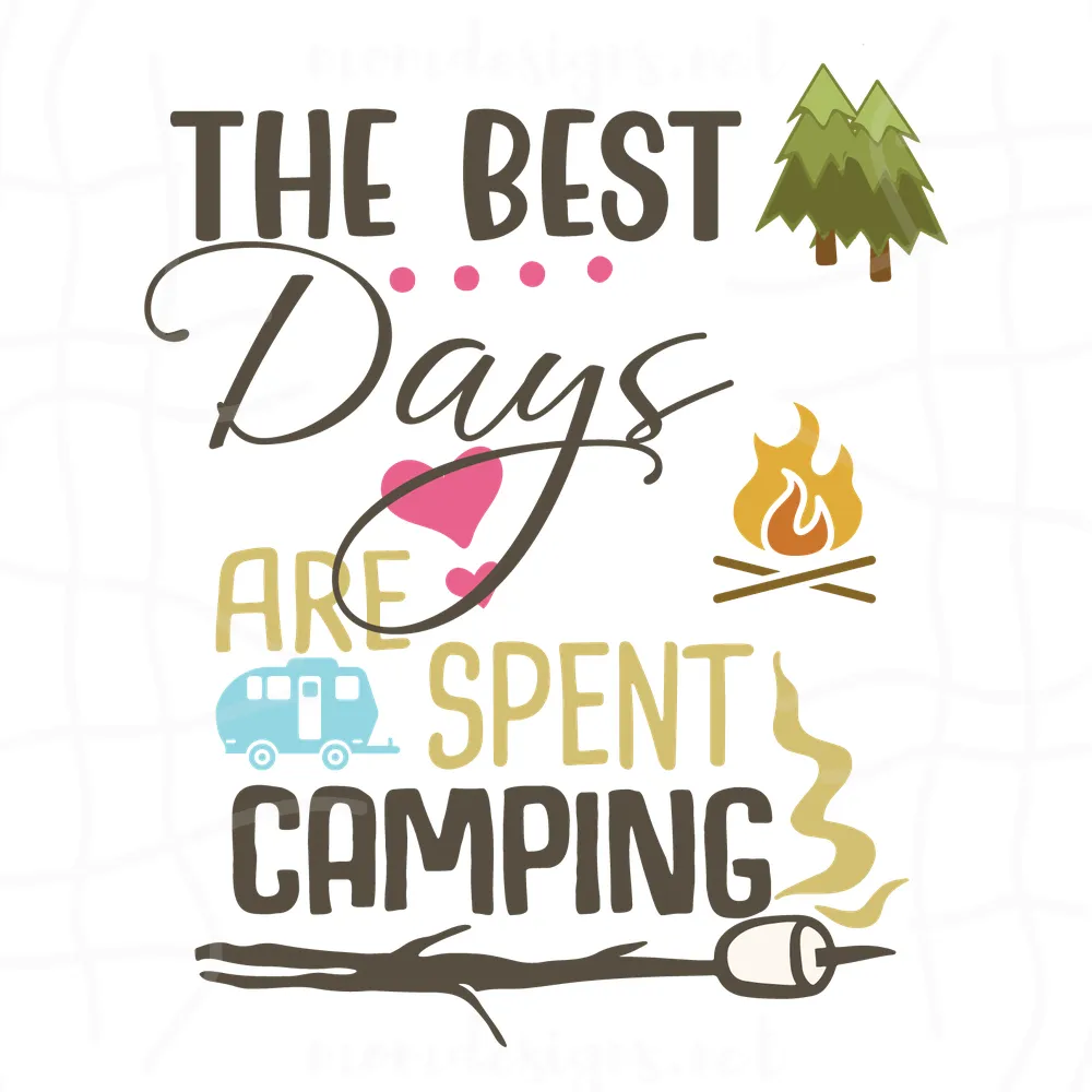 The Best Days Are Spent Camping Svg, Camping SVG, Camp Life SVG, Funny Camping Svg, Campfire Svg, Happy Camper Svg, Camper svg, adventure svg, Camping vacation svg