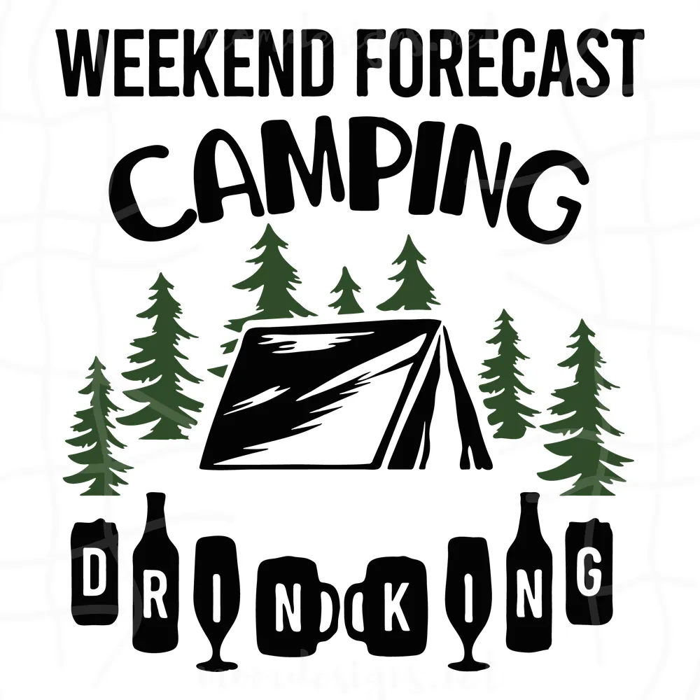 Weekend Forecast Camping Drinking Svg, Drinking Svg, Weekend Forecast Svg