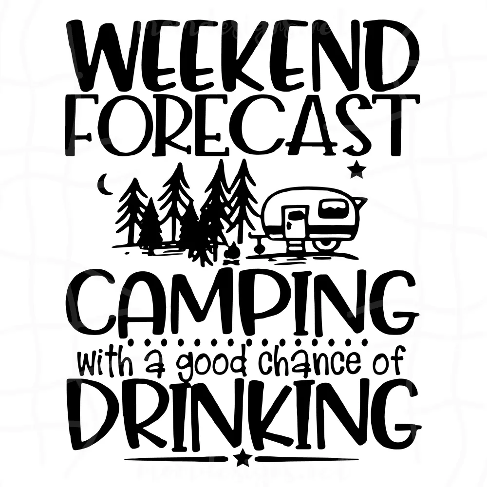 Weekend Forecast Camping With A Good Chance Of Drinking Svg, Trending Svg, Camping Svg, Camping Designart Svg, Weekend Forecast Svg, Camping Quote Svg, Good Chance Of Drinking Design Svg