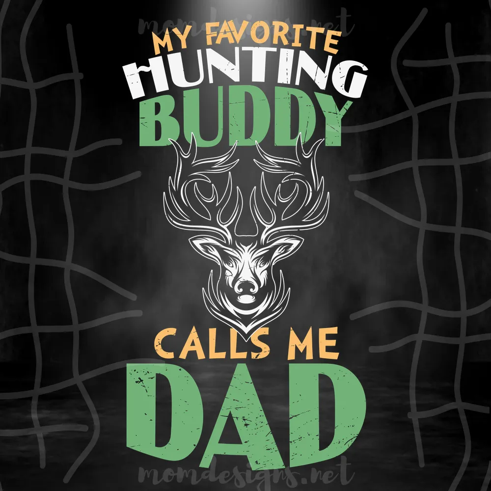 My favorite hunting buddy calls me dad SVG, Dad hunting SVG