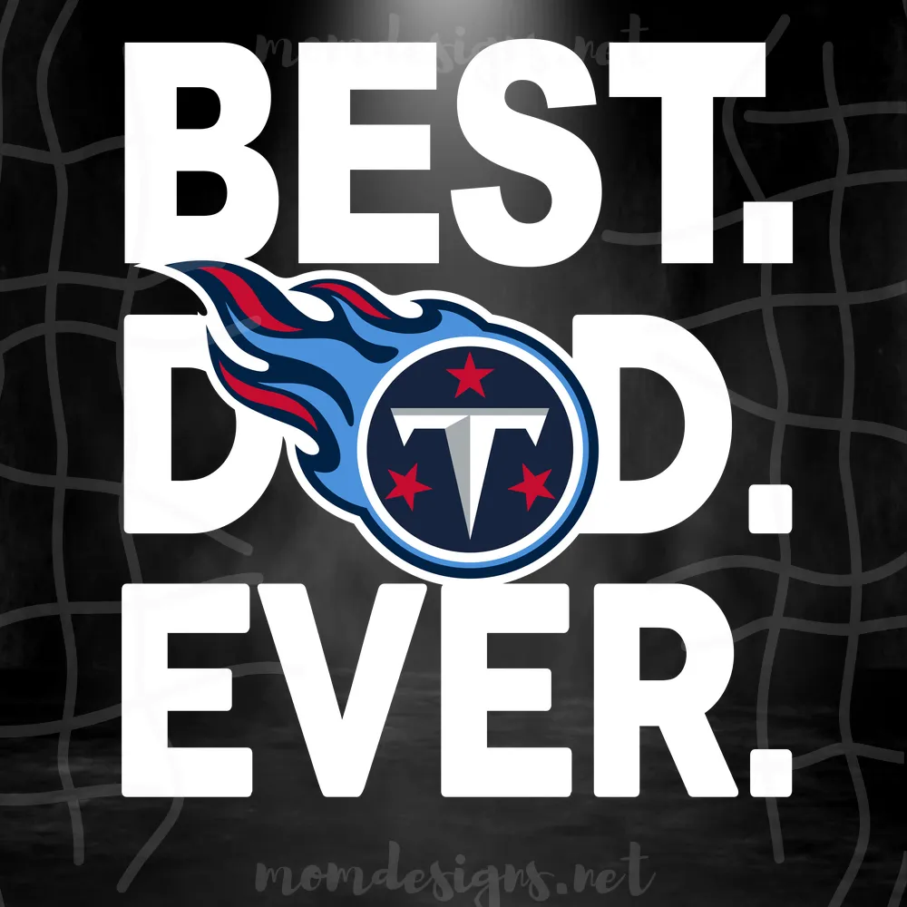Tennessee Titans Best Dad Ever Svg, Best Dad Ever Svg, Tennessee Titans Svg