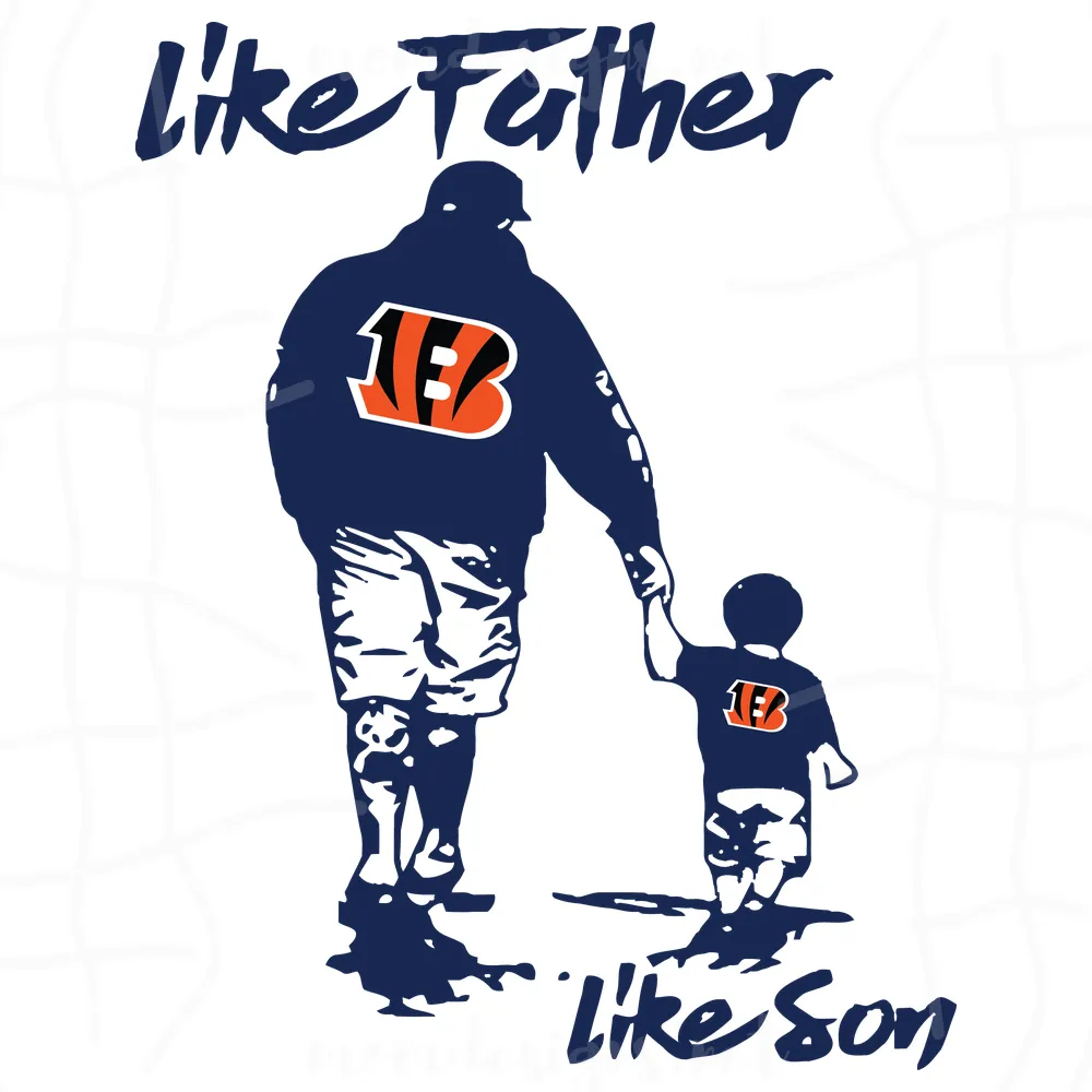 Father And Son Cincinnati, Father's Day Svg, Cincinnati Bengals Svg, NFL Svg, Cincinnati Bengals Family, Father Like Son, Love Father, Cincinnati Bengals Logo, NFL Team Gift, Father Shirt, Gift For Dad, Football Daddy