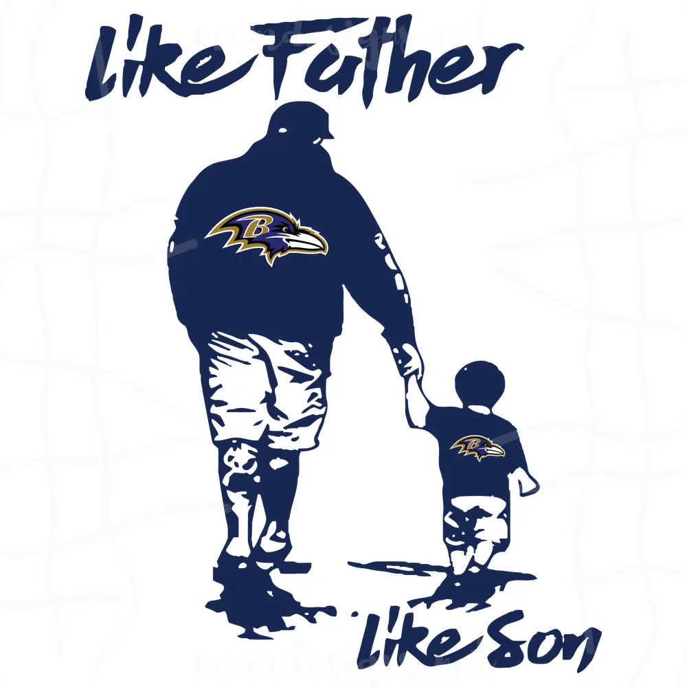 Father And Son Baltimore, Father's Day Svg, Baltimore Ravens Svg, NFL Svg, Baltimore Ravens Family, Father Like Son, Love Father, Baltimore Ravens Logo, NFL Team Gift, Father Shirt, Gift For Dad, Football Daddy