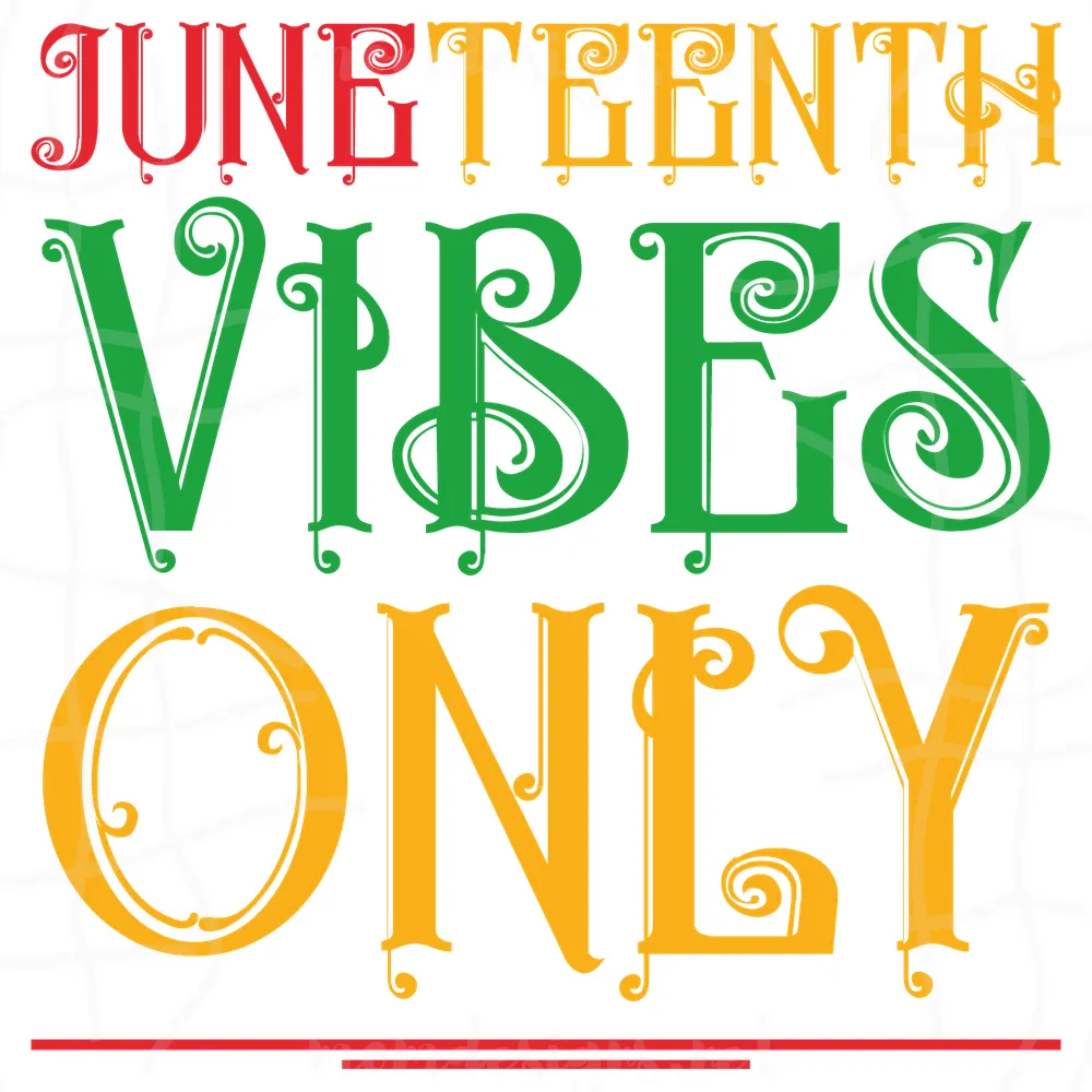  Juneteenth vibes Only Svg