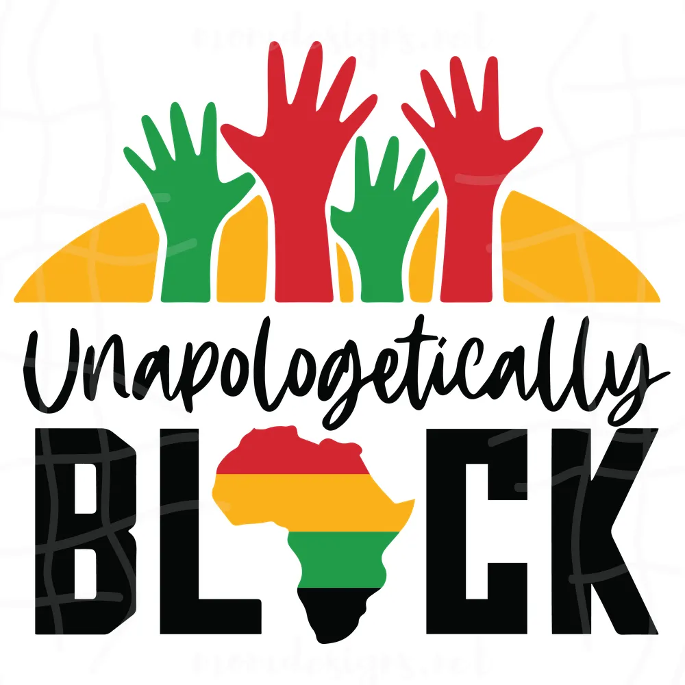 Unapologetically Black Svg, Juneteenth Svg, Unapologetically Svg, Black People Svg, African American Svg, African Pride, Dope Black Svg, Black Freedom Svg, Freedom Day Svg, Black Lives Matter