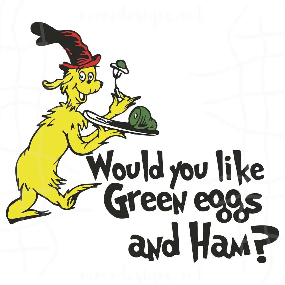 Would You Like Green Eggs And Ham Dr Seuss Svg, Dr Seuss Svg, Cat In The Hat Svg