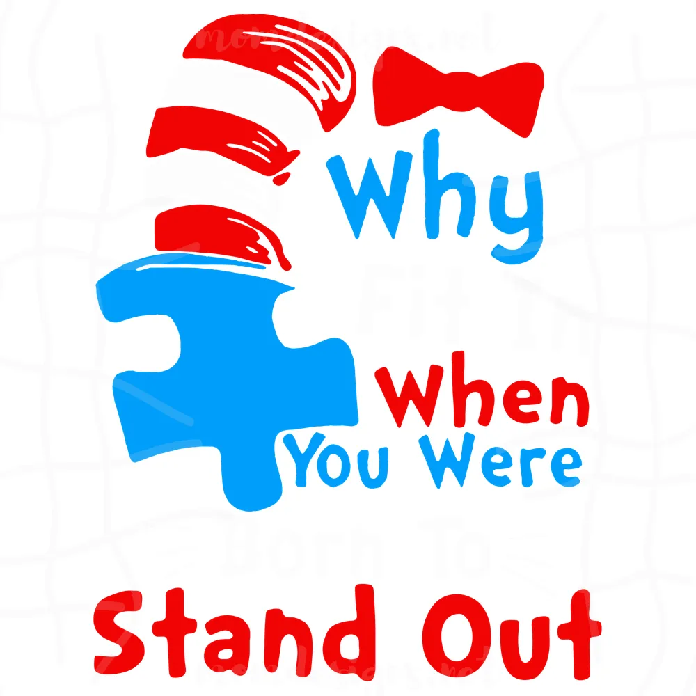 Dr Seuss Why Fit In When You Were Born To Stand Out Svg, Dr Seuss Svg