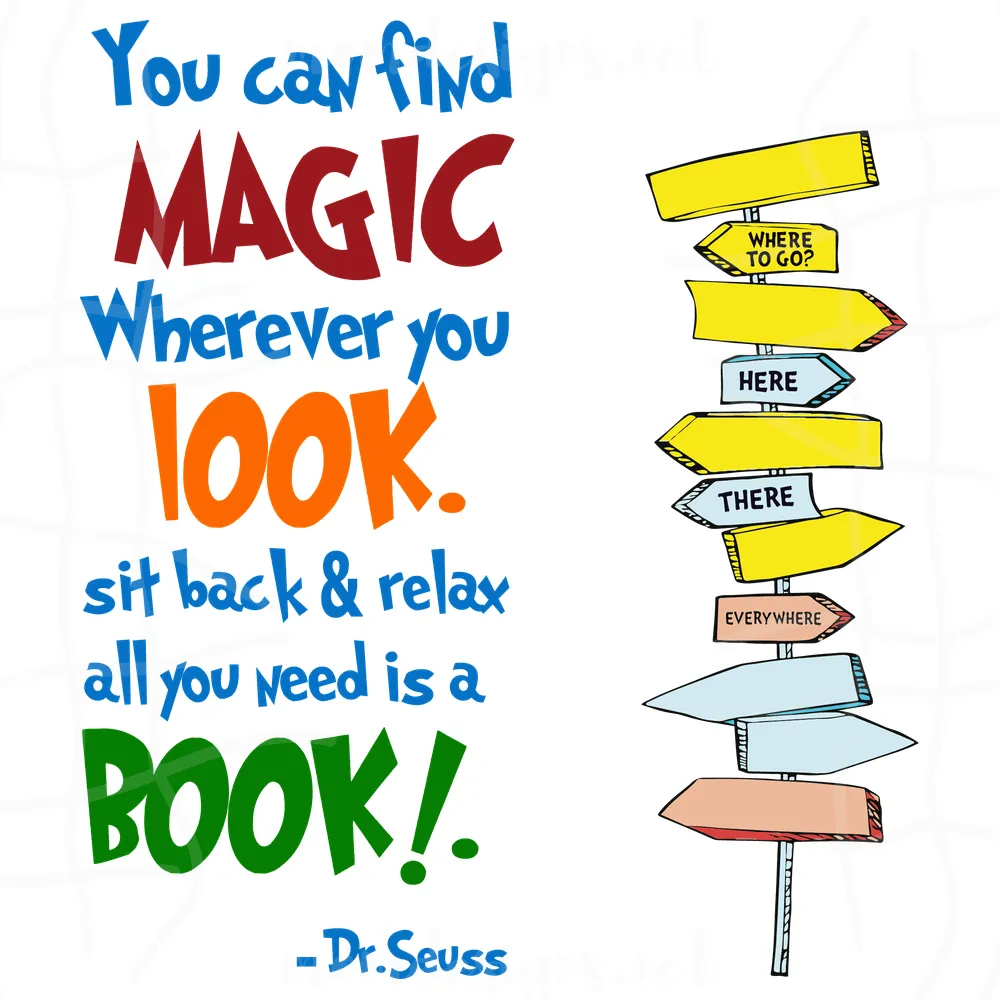 You Can Find Magic Wherever You Look Svg, Dr Seuss Svg, Dr Seuss Quotes, Best Quotes, Magic Svg, Book Svg, Love Reading, Cat In The Hat Svg, Dr Seuss Gifts, Dr Seuss Shirt, Reading Festival, Dr Seuss Fabric, Svg Cricut