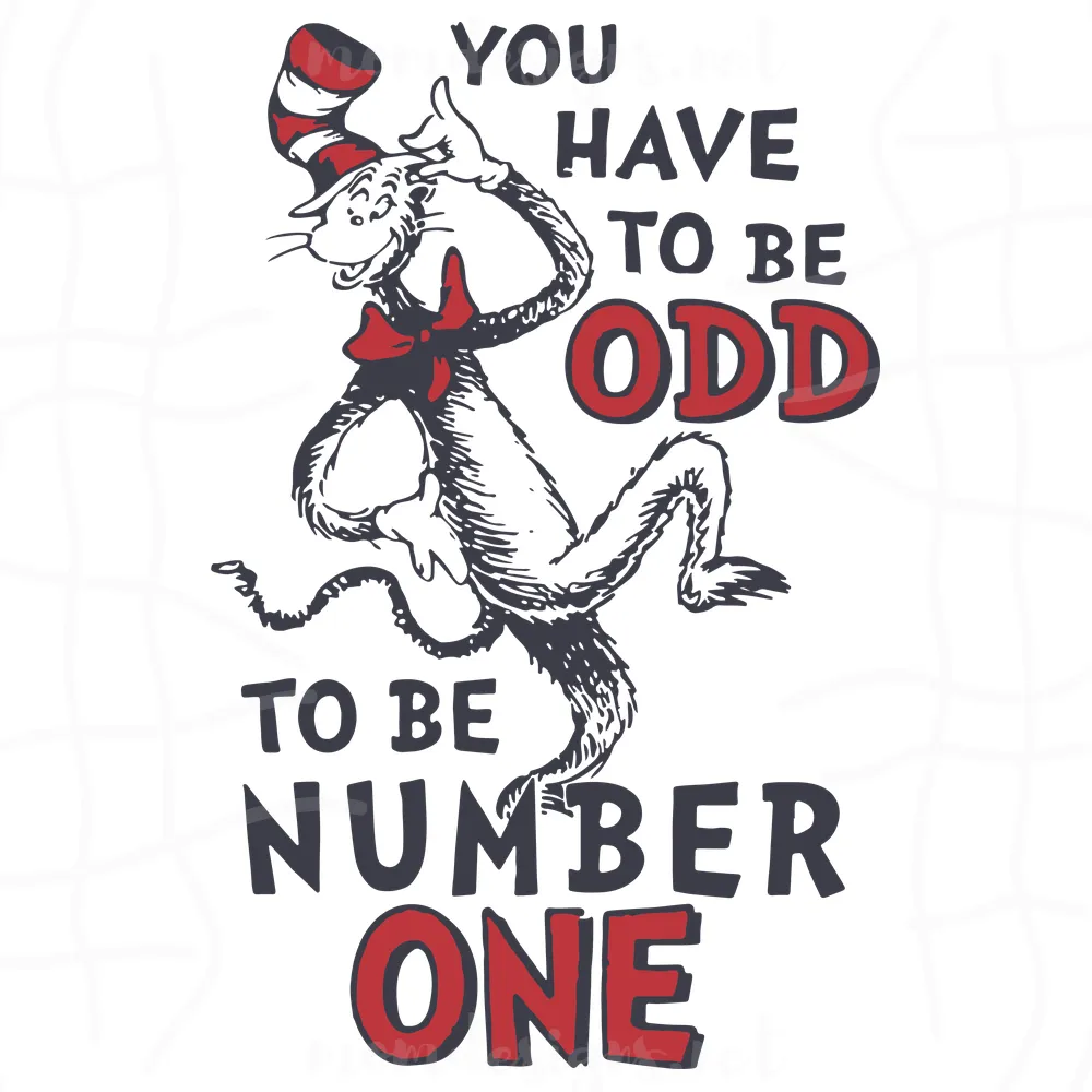 You Have To be ODD To Be Number One Svg, Dr Seuss Svg, Dr Seuss Quotes Svg, Best Quotes, Number One Svg, Number 1 Svg, Dr Seuss Cat Svg, Dr Seuss Gifts, Cat In The Hat Svg, Dr Seuss Shirt, Thing 1 Thing 2 Svg, Svg Clipart