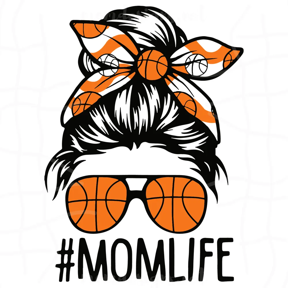 Mom Life Basketball Mother'S Day Svg, Messy Bun Svg, Mother'S Day Svg