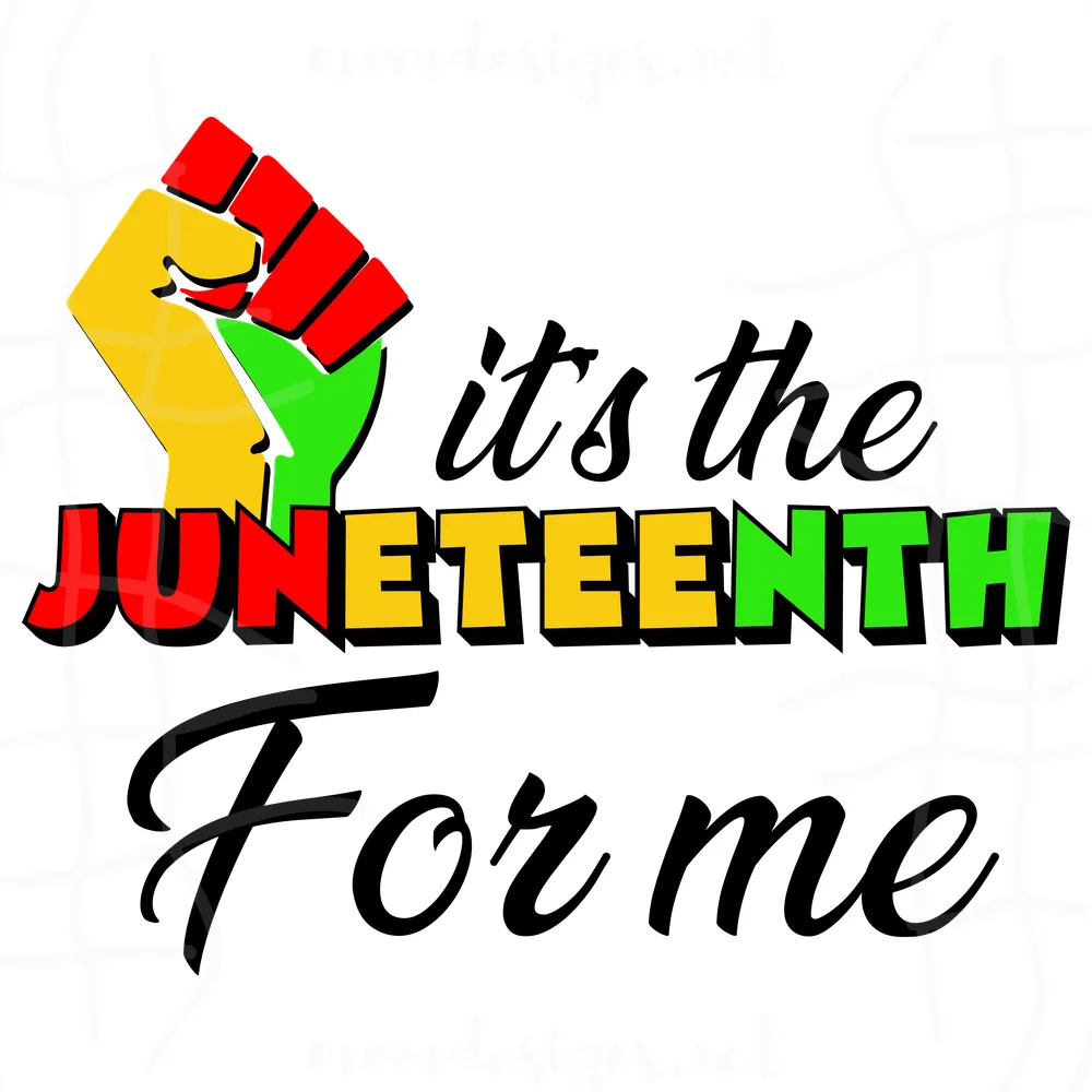 Its The Juneteenth For Me Svg, Juneteenth Svg